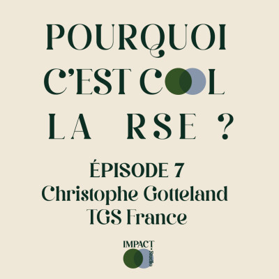 Christophe Gotteland de TGS : C'est quoi un coach en RSE ? Rencontre avec un expert (épisode 7) cover