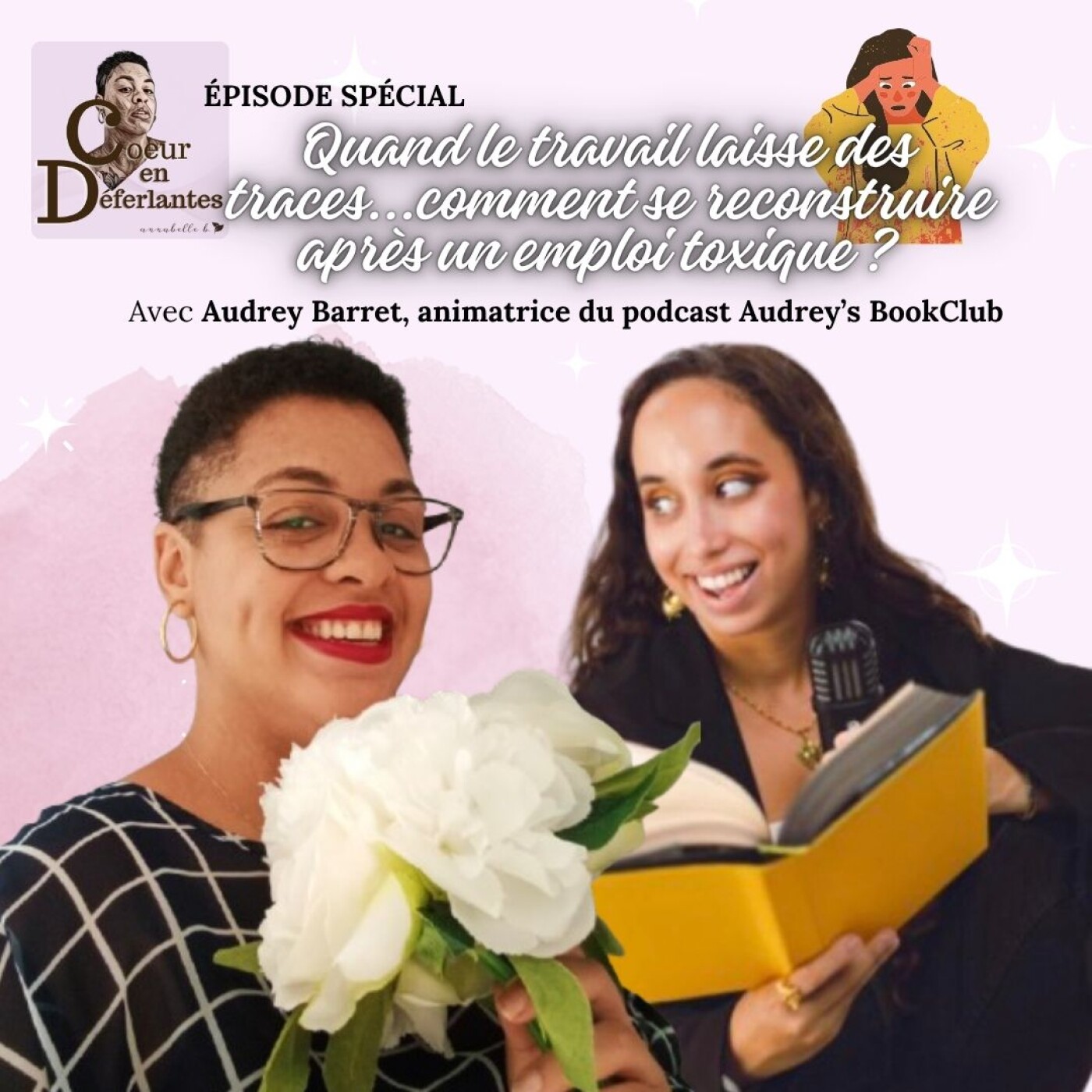 QUAND LE TRAVAIL LAISSE DES TRACES...COMMENT SE RECONSTRUIRE APRÈS UN EMPLOI TOXIQUE ? AVEC AUDREY'S BOOKCLUB episode artwork