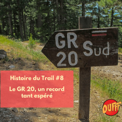 Histoire du Trail #8 - Le GR 20, un record tant espéré cover