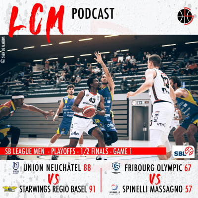 SBL - 1/2 Finales - Fribourg vs Massagno & Neuchâtel vs Starwings cover