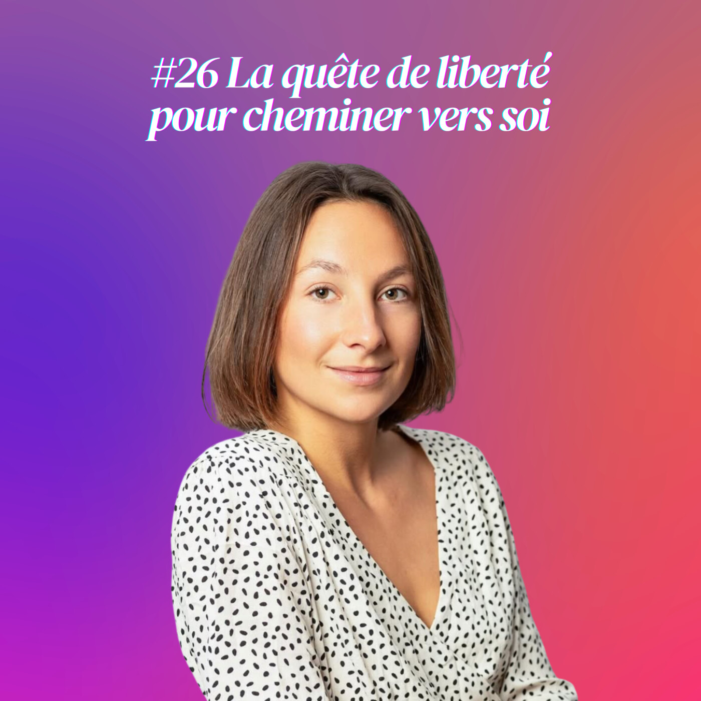 [ INSTANTS CLÉS ] - Se laisser guider par l’amour et la liberté intérieure pour trouver sa voie episode artwork