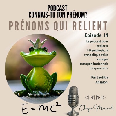 Épisode #14 - PRENOMS QUI RELIENT cover