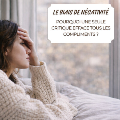 Le biais de négativité : Pourquoi une seule critique efface tous les compliments ? cover