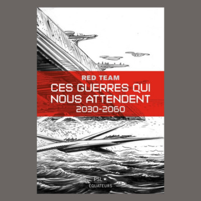 Red Team - Ces guerres qui nous attendent : 2030-2060 cover