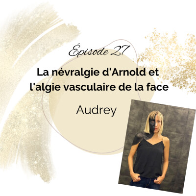 27 - La névralgie d'Arnold, du trijumeau et l'algie vasculaire de la face - Audrey cover