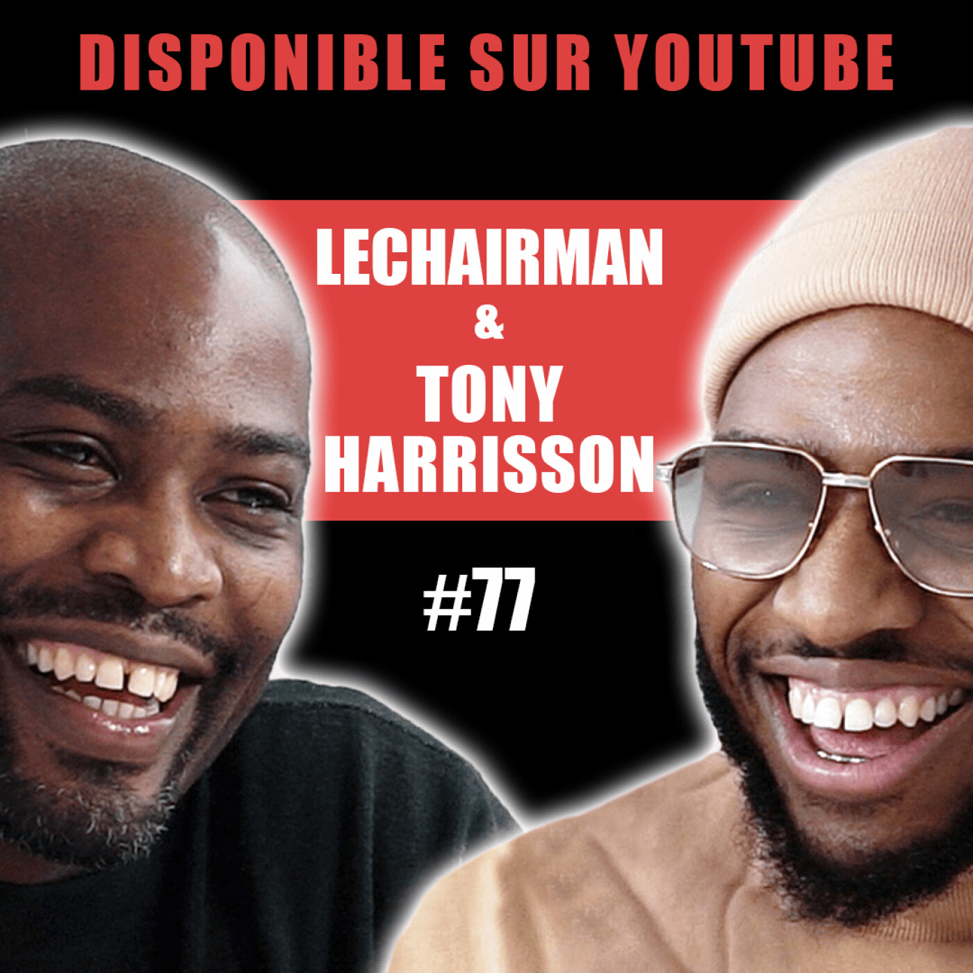 #77 LeChairman & Tony Harrisson parlent La Squale, Social, Esse Lawson, Business, Théâtre, Sarcelles