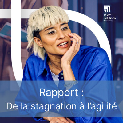 De la stagnation à l’agilité : comment réactiver la mobilité et les compétences dans l’entreprise ? cover