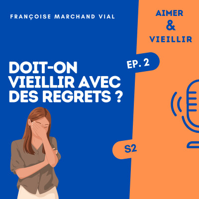 S2 #2 Doit on vieillir avec des regrets ? cover