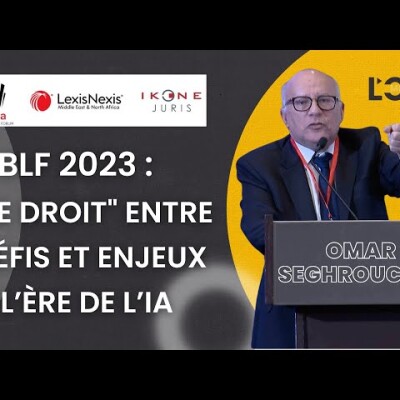 CBLF 2023 - Omar Seghrouchni : "Le droit" entre défis et enjeux à l’ère de l’IA cover