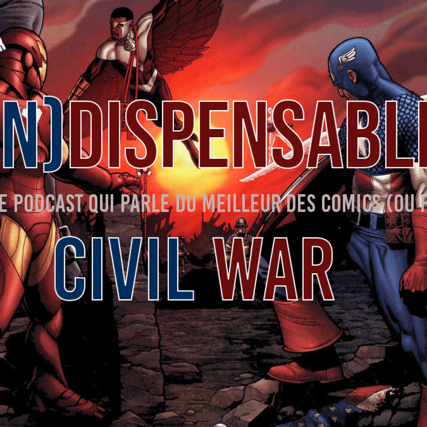 Indispensables Episode 2 - Civil War