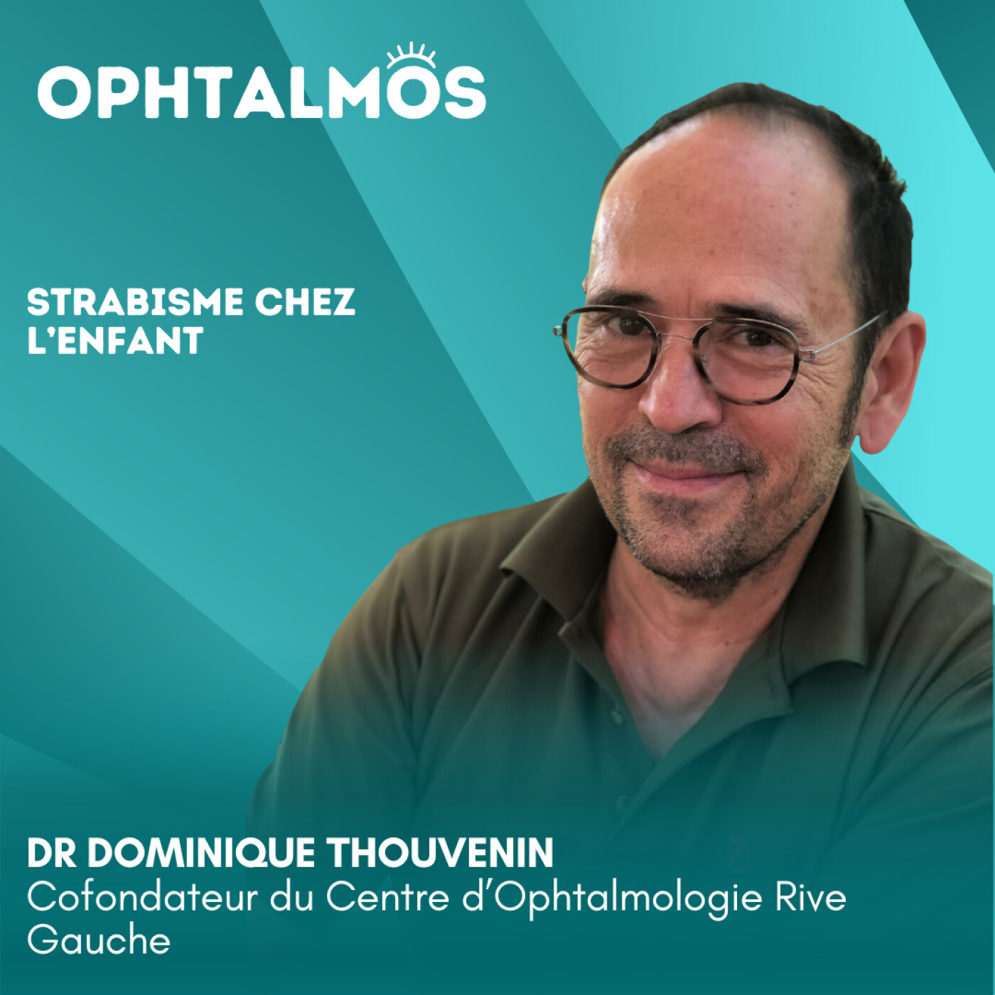 Strabisme de l'enfant - entretien avec le Dr Dominique Thouvenin Strabisme de l'enfant - entretien avec le Dr Dominique Thouvenin