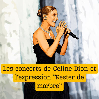 Les concerts de Céline Dion et l'expression "Rester de marbre" cover