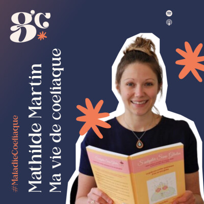 #9 - Mathilde Martin - Ma vie de coeliaque cover