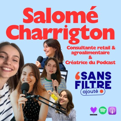 Tout comprendre à l’agroalimentaire et au retail - avec Salomé Charrigton, experte retail & fondatrice de Sans Filtre Ajouté cover