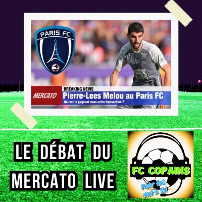 Podcast football - Pierre Lees-Melou au Paris FC - Qui est le gagnant de cette transaction cover