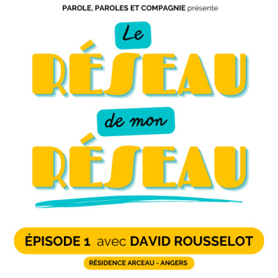 Épisode 1 avec David Rousselot (Résidence ARCEAU - Angers) cover