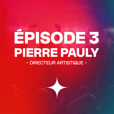Épisode 3 - Pierre Pauly / Directeur artistique des Francofolies cover