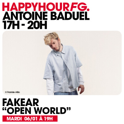 HAPPY HOUR FG AVEC ANTOINE BADUEL. L'INTERVIEW : FAKEAR cover
