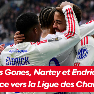 Avec ses Gones, Nartey et Endrick, l'OL fonce vers la Ligue des Champions ! cover