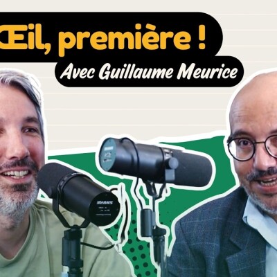 Mon Œil, première ! Avec @guillaumemeurice et @RegardsFr cover