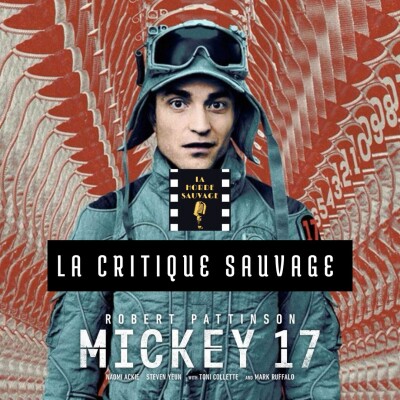 Critique Sauvage n°3 - Mickey 17 de Bong Joon-Ho [Sans spoilers] cover