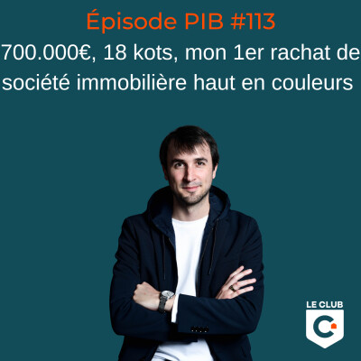 700.000€, 18 kots, mon 1er rachat de société immobilière haut en couleurs ! #113 cover