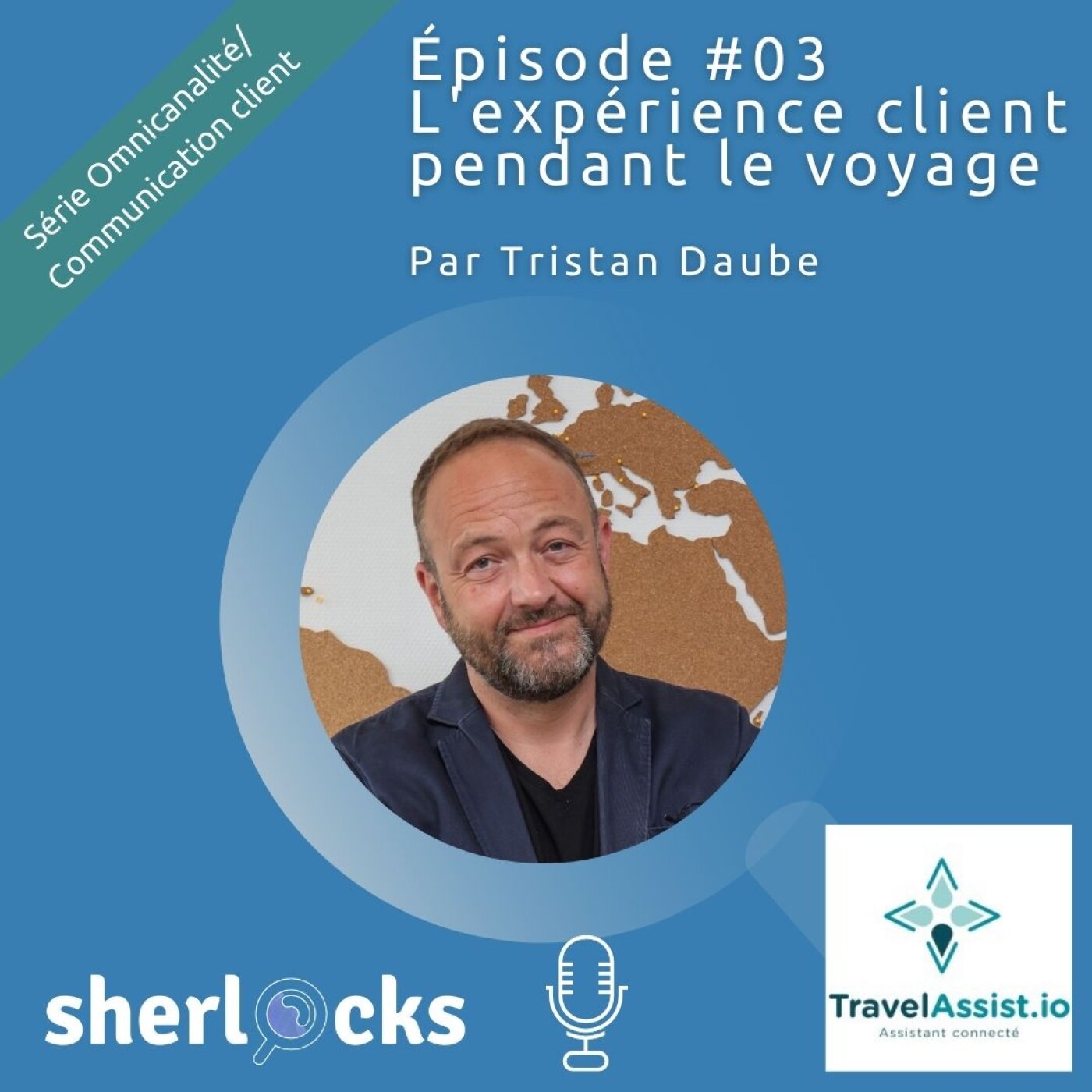 [Rediffusion] L'expérience client pendant le voyage avec Tristan Daube de TravelAssist.io
