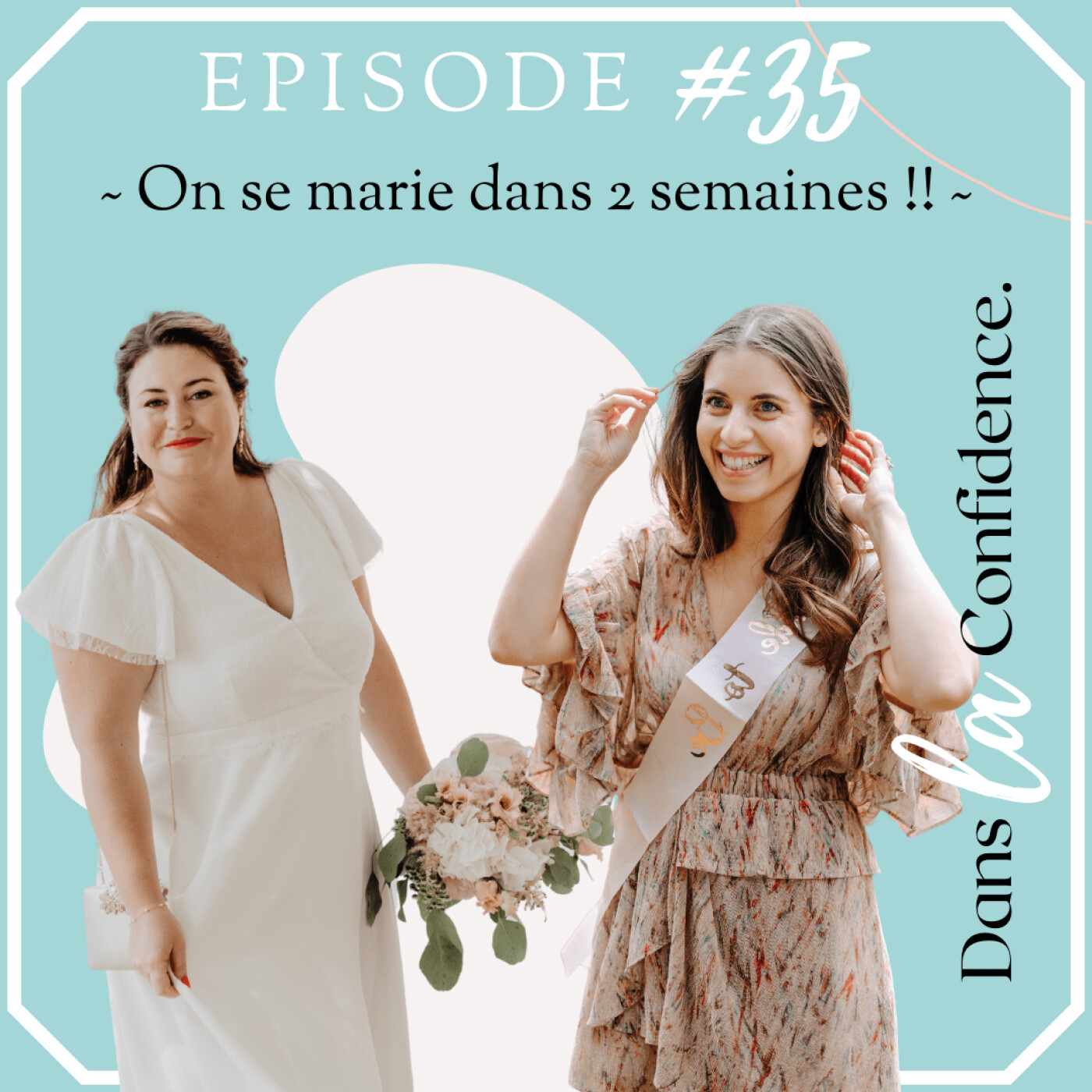 Podcast MARIAGE - Dans la Confidence
