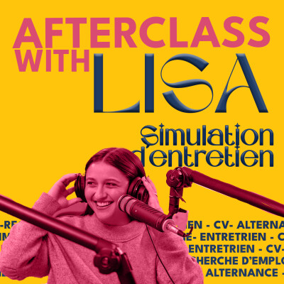 Afterclass EP.8 simulation d'entretien avec Lisa cover
