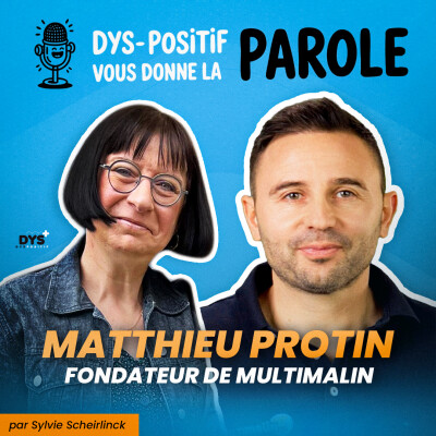 DYS-POSITIF VOUS DONNE LA PAROLE - Matthieu PROTIN cover