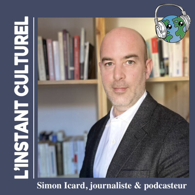 Simon Icard, journaliste et podcasteur, dans l'Instant culturel cover