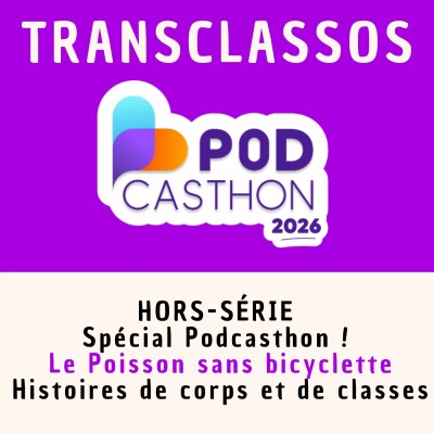 Podcasthon ! Histoires de corps et de classes : Le Poisson sans bicyclette cover
