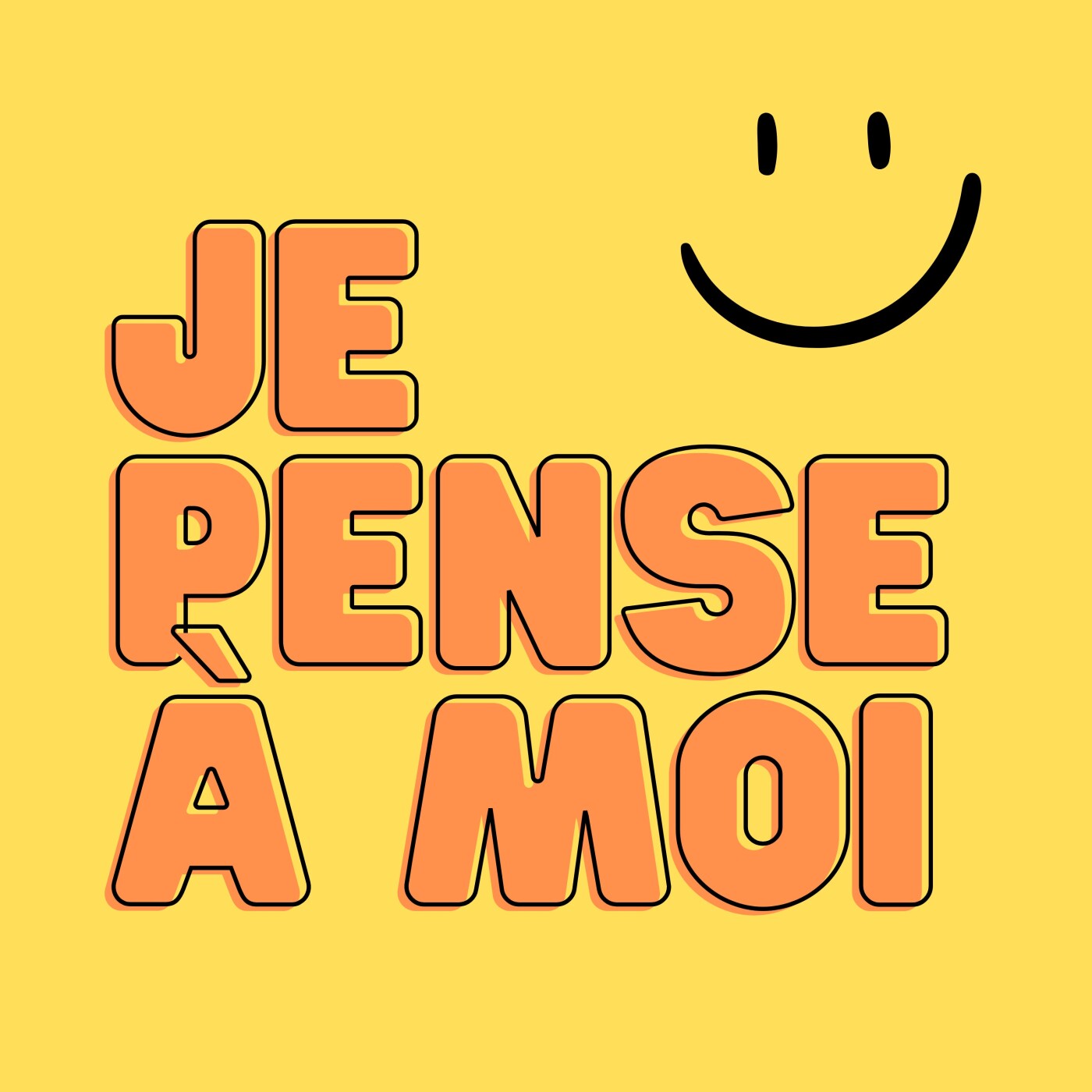 Je pense à moi