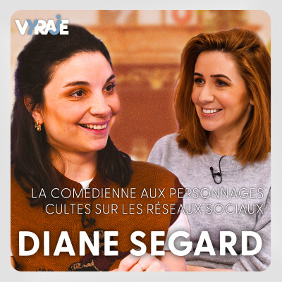 VYRAJE #4 - Qui est Diane Segard, la comédienne aux personnages cultes sur les réseaux sociaux ? cover