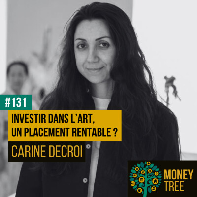 #131 - Investir dans l’art, un placement rentable ? (Carine Decroi) cover