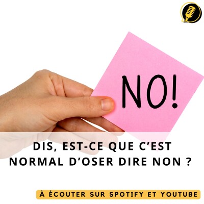 Episode 18 : Oser dire non ? cover