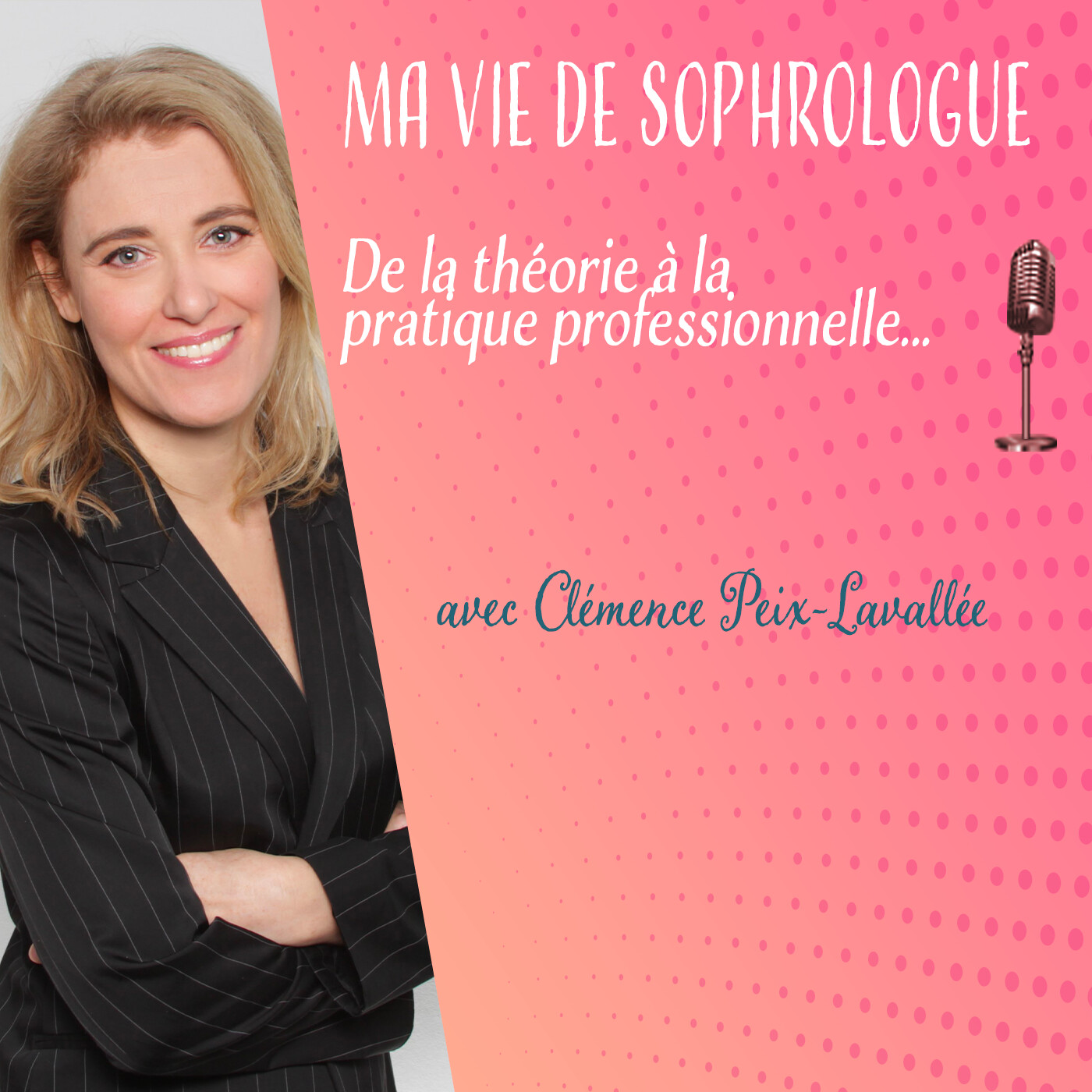 Ma vie de Sophrologue : De la théorie à la pratique avec Clémence Peix-Lavallée episode artwork