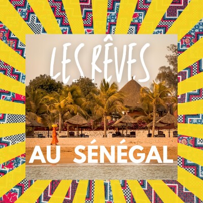 Spécial Sénégal avec des nouvelles de quatre rêveurs cover
