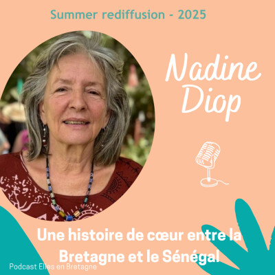 Une histoire de cœur entre la Bretagne et le Sénégal avec Nadine Diop [Summer Best Of] cover