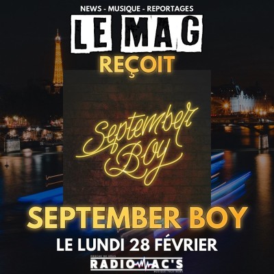 LE MAG du lundi 28/02/2022. Invité / September Boy cover