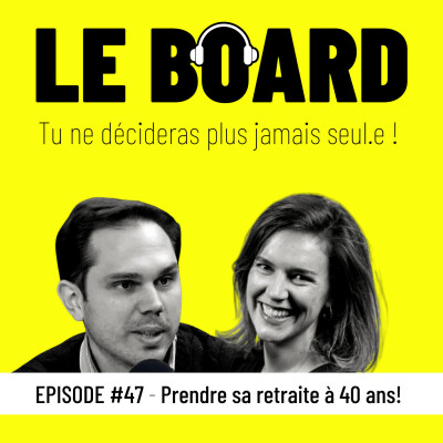 #47 - Prendre sa retraite à 40 ans! cover