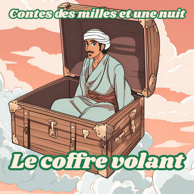Contes des milles et une nuit - Le coffre volant cover