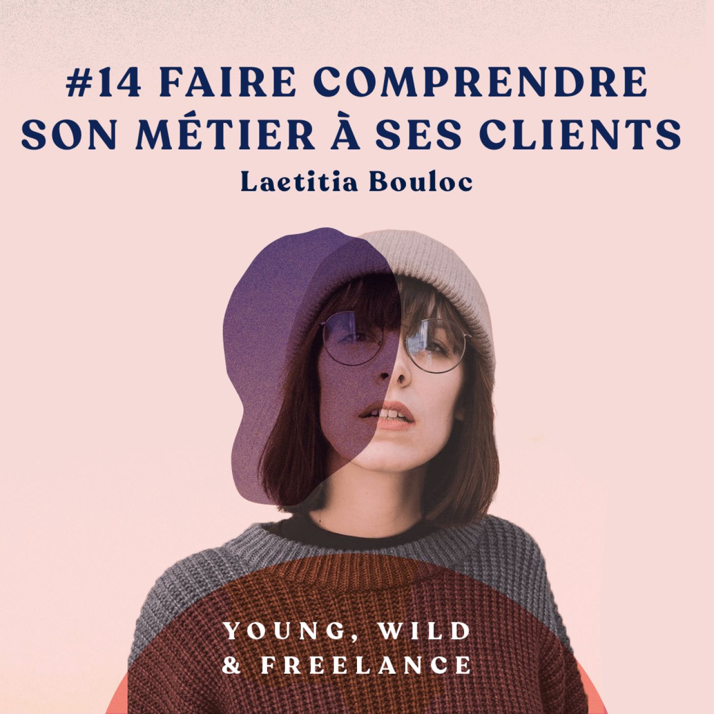 14. Faire comprendre son métier à ses clients - avec Laetitia Bouloc episode artwork