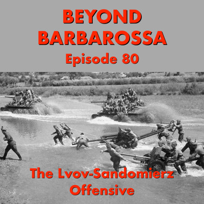 Lviv: Another crushing blow—Episode 80 of the first English podcast on the Eastern Front of World War II. cover