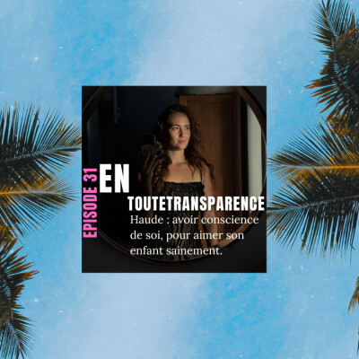 #31. Haude : avoir conscience de soi, pour aimer son enfant sainement. cover
