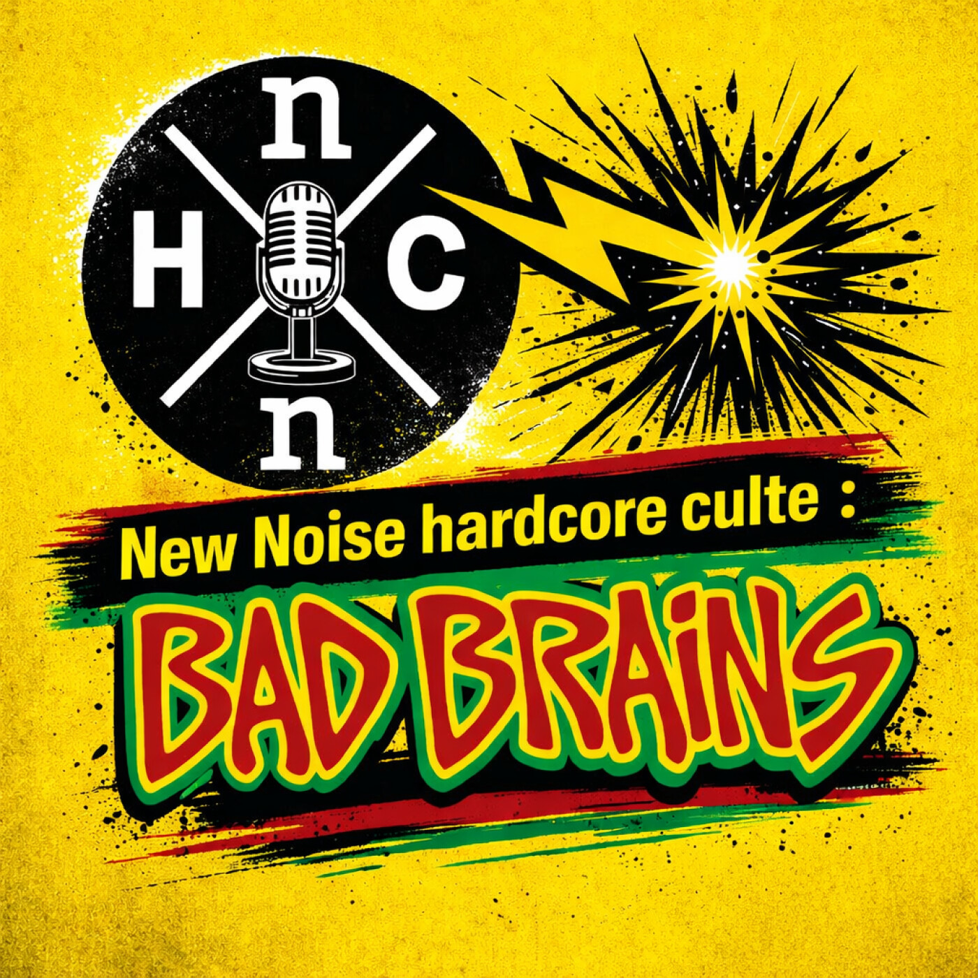 Podcast New Noise - Hardcore Culte   #1 : Bad Brains episode artwork