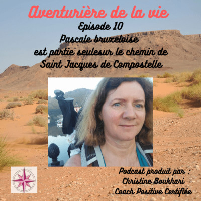 Episode 10 Pascale Partir seule sur le chemin de Compostelle cover