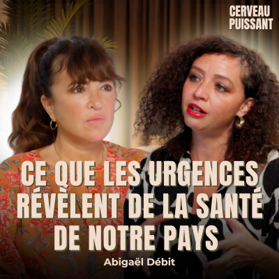 Abigaël Déby, médecin urgentiste : ce que les urgences révèlent de la santé de notre pays. cover