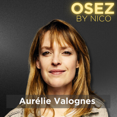 #151 - Arrête de courir. Apprends à t'émerveiller (ITW Aurélie Valognes) cover