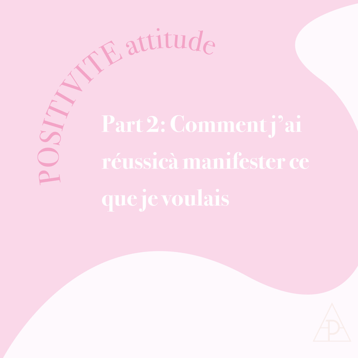 35. Part 2:  Comment j'ai fais pour manifester ce que je veux episode artwork